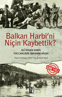 Balkan Harbi’ni Niçin Kaybettik?